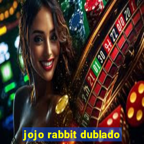 jojo rabbit dublado